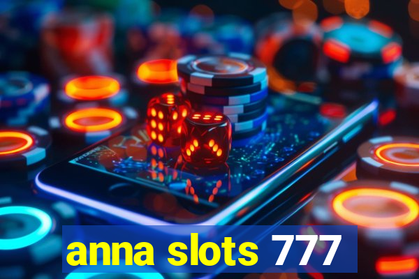 anna slots 777